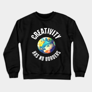 Creativity Has No Borders Crewneck Sweatshirt